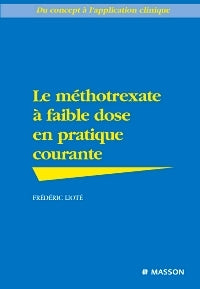 Méthotrexate à faible dose en pratique courante : du concept à l'application clinique book