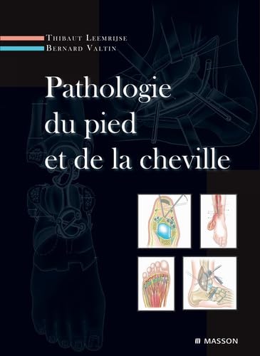 Pathologie du pied et de la cheville (Ancien Prix éditeur : 242 euros) book
