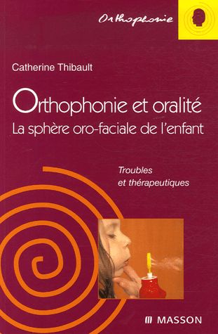 Orthophonie et oralité : la sphère oro-faciale de l'enfant Books
