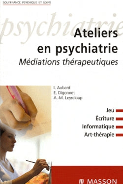 Activités thérapeutiques en psychiatrie : art-thérapie, groupe de lecture, tai-chi... Medicine