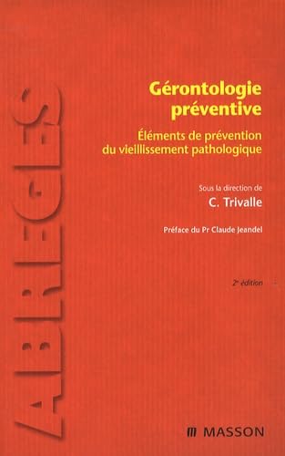 Gérontologie préventive - Eléments de prévention du vieillissement pathologique Books