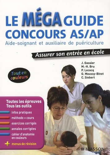 Le Méga Guide Concours As/Ap: Aide-soignant et auxiliaire de puériculture Medicine