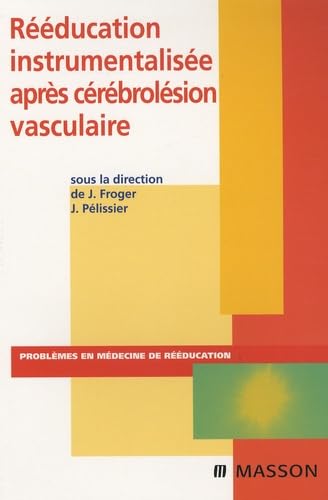 Rééducation instrumentalisée après cérébrolésion vasculaire Medicine