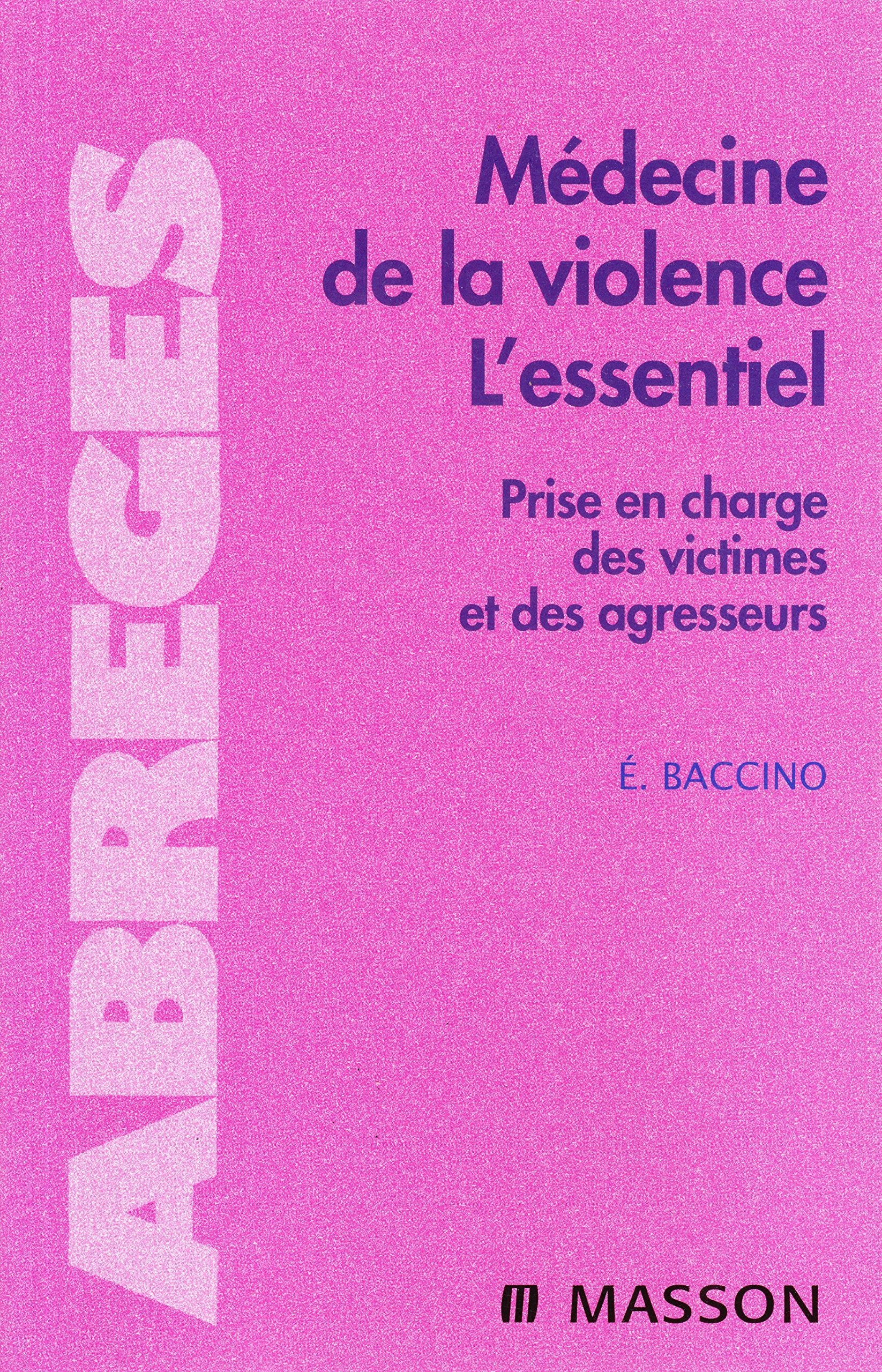 Médecine de la violence-L'essentiel-Prise en charge des victimes et des agresseurs book