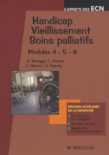 Handicap - Vieillissement - Soins palliatifs: Modules 4 - 5 - 6 Medicine