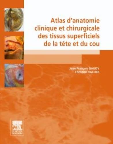 Atlas d'anatomie clinique et chirurgicale des tissus superficiels de la tête et du cou Medicine