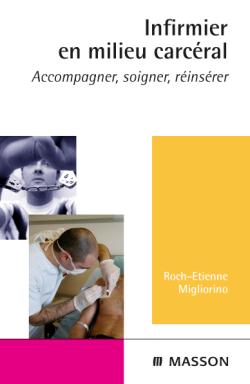 Infirmier en milieu carcéral : accompagner, soigner, réinsérer Books
