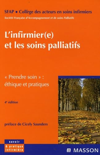 L'infirmier(e) et les soins palliatifs: Prendre soin : éthique et pratiques book