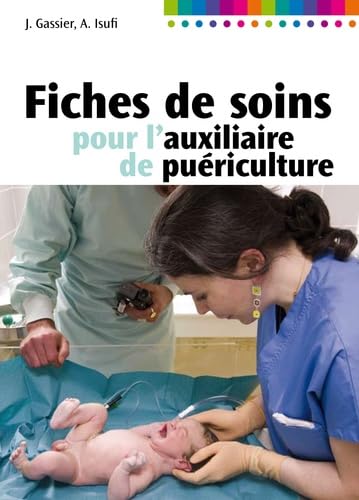 Fiches De Soins Pour L'auxiliaire De Puériculture Medicine