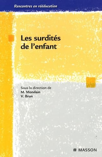 Les surdités de l'enfant (Ancien prix éditeur : 45 euros) book