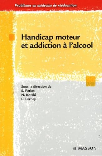 Handicap moteur et addiction à l¿alcool book