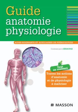 Guide anatomie-physiologie : aides-soignants et auxiliaires de puériculture Books