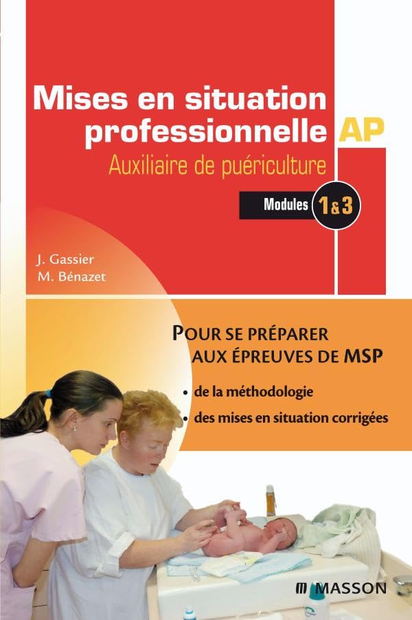 Mises en situation professionnelle Auxiliaire de puériculture: Modules 1 & 3 Medicine