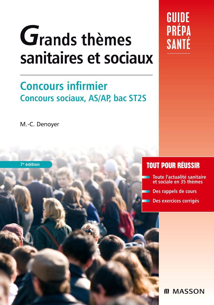Grands thèmes sanitaires et sociaux: Concours infirmier, AS et AP. Concours sociaux, AS/AP, bac ST2S book