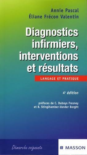 Diagnostics infirmiers, interventions et résultats : langage et pratique Books