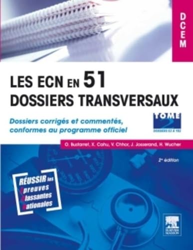 Les ECN en 51 dossiers transversaux - Tome 2, Dossiers 52 à 102: Dossiers corrigés et commentés, conformes au programme officiel Medicine
