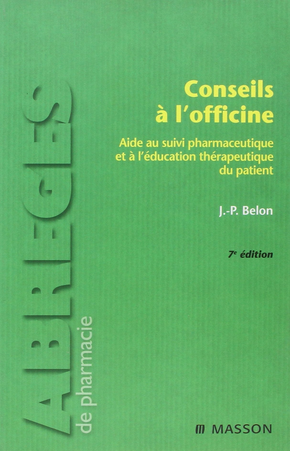 Conseils à l'officine: Aide au suivi pharmaceutique et à l'éducation thérapeutique du patient Books
