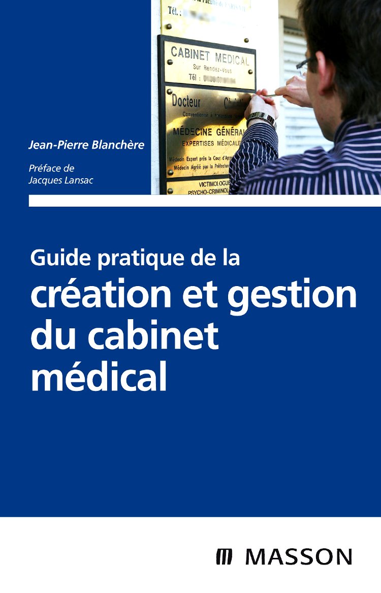 Guide pratique de la création et gestion du cabinet médical Medicine