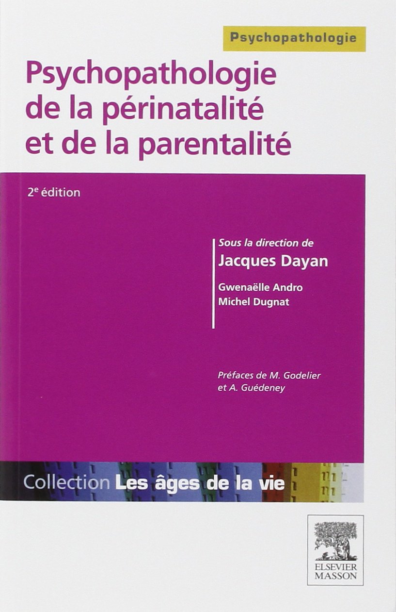 Psychopathologie de la périnatalité et de la parentalité Medicine