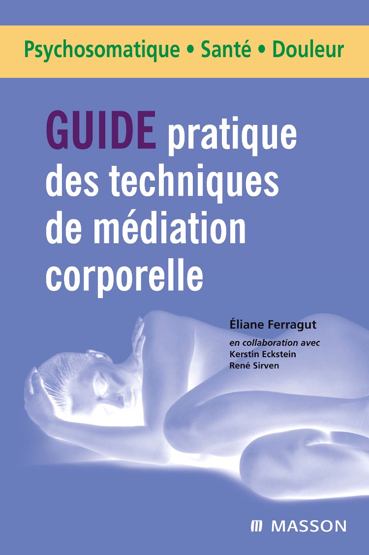 Guide pratique des techniques de médiation corporelle: Du projet thérapeutique à la mise en oeuvre book