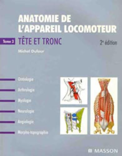 Anatomie de l'appareil locomoteur: Tome 3 : Tête et cou Medicine