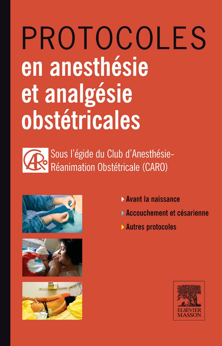 Protocoles en anesthésie et analgésie obstétricales book