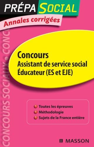 Concours Assistant de service social, Educateur (ES et EJE): Annales corrigées book