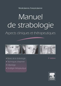 Manuel de strabologie : aspects cliniques et thérapeutiques : bases de la strabologie, techniques d'examen, dépistage, stratégie thérapeutique Medicine