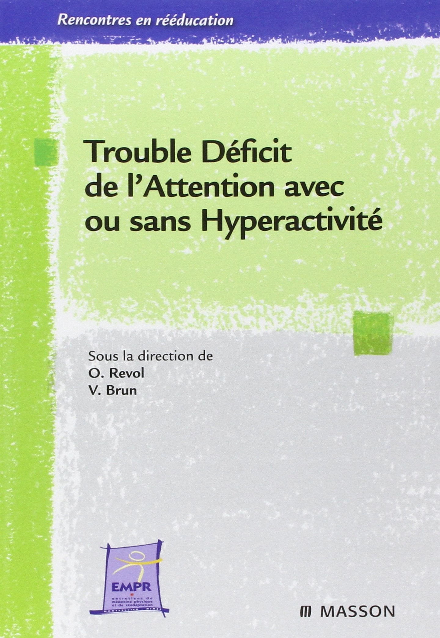 Trouble déficit de l'attention avec ou sans hyperactivité: POD Medicine