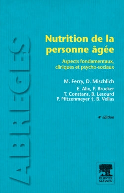 Nutrition de la personne âgée : aspects fondamentaux, cliniques et psychosociaux Medicine
