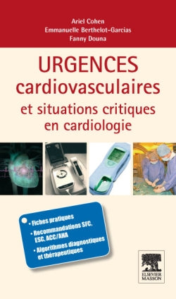 Urgences cardiovasculaires et situations critiques en cardiologie : algorithmes de décisions, fiches pratiques Medicine