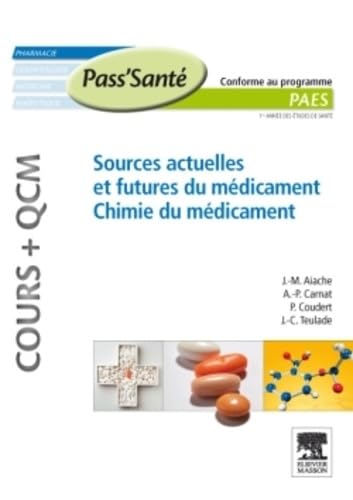 Sources actuelles et futures du médicament - Chimie du médicament (Cours + QCM): COURS+QCM Medicine