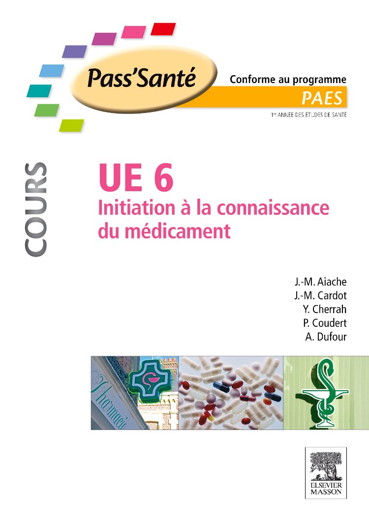 UE 6 - Initiation à la connaissance du médicament - Cours book