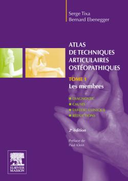 Atlas de techniques articulaires ostéopathiques. Vol. 1. Les membres : diagnostic, causes, tableau clinique, réductions Books