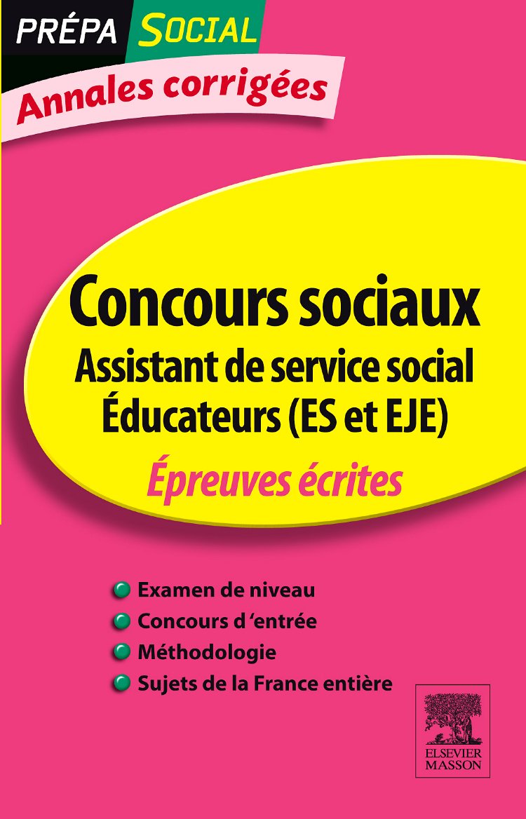 Concours sociaux Assistant de service social Zducateurs (ES et EJE): Annales corrigées Books