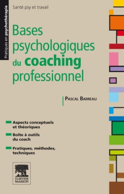 Bases psychologiques du coaching professionnel : analyser et comprendre le coaching book