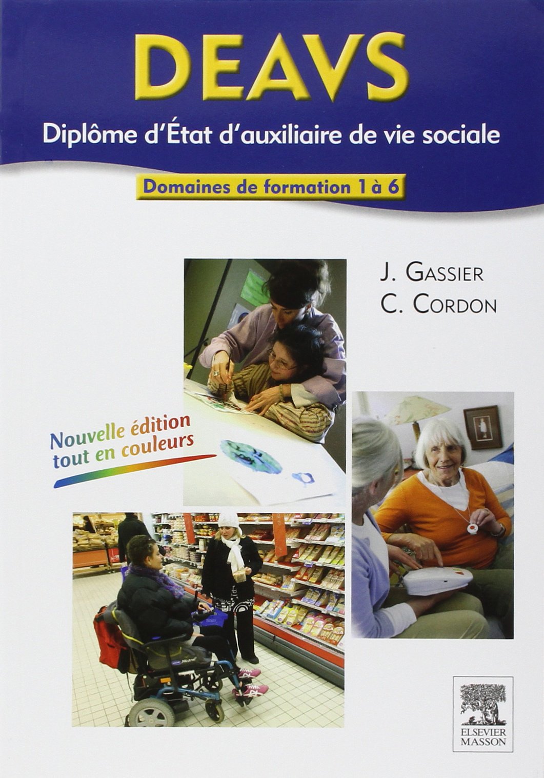 Deavs. Diplôme D'état D'auxiliaire De Vie Sociale: Modules 1 À 6 Medicine