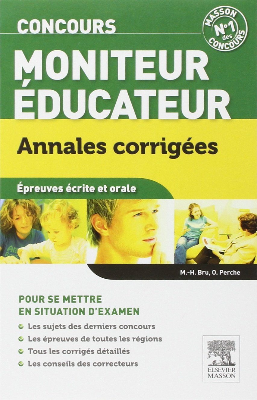 Concours Moniteur-éducateur Annales corrigées: Sujets et corrigés Medicine