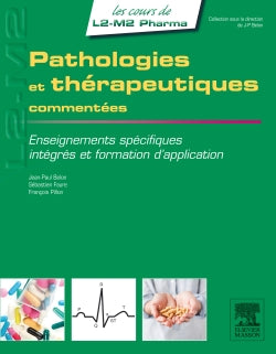 Pathologies et thérapeutiques commentées : enseignements spécifiques, intégrés et formation d'application book