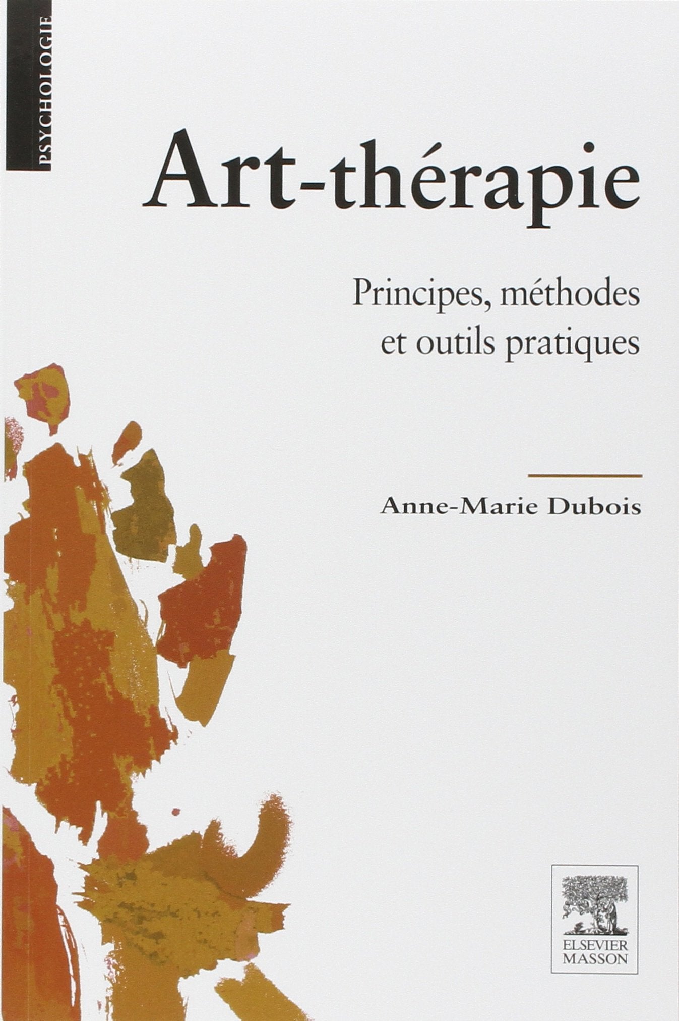 Art-thérapie: Principes, méthodes et outils pratiques book