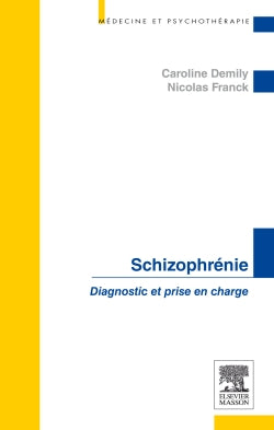 Schizophrénie : diagnostic et prise en charge Medicine