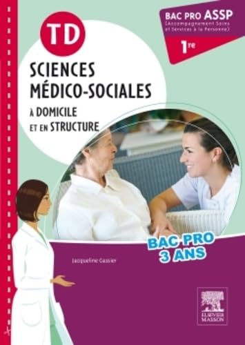 TD Sciences médico-sociales à domicile et en structure 1e Bac Pro ASSP book