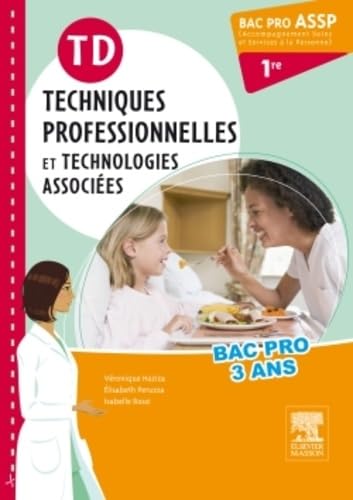 TD Bac pro ASSP Techniques professionnelles et technologies associées 1re book