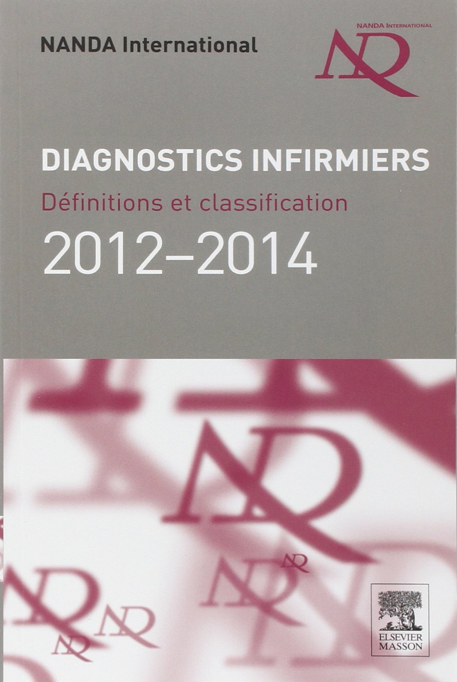 Diagnostics infirmiers: Définition et classification 2012-2014 Nanda international Books
