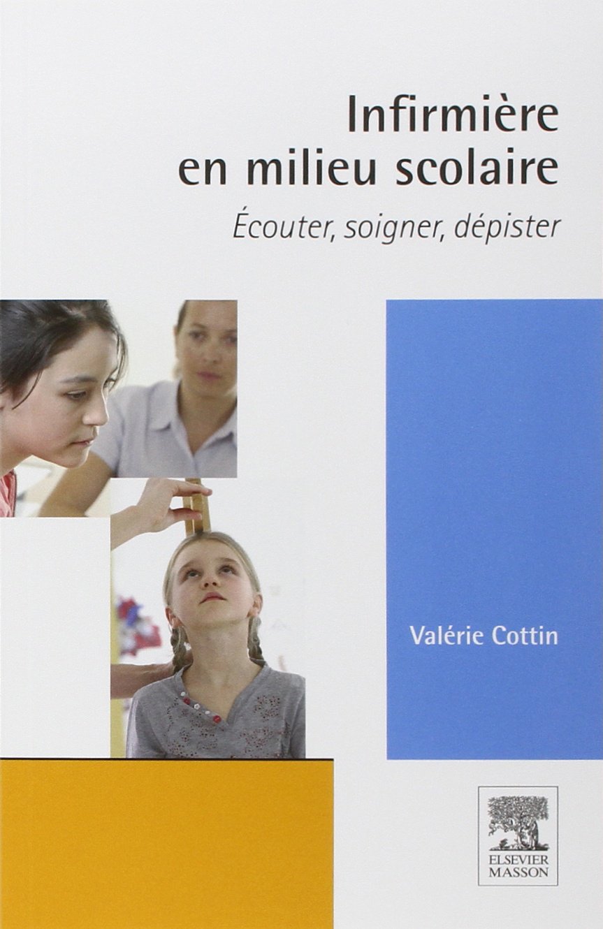Infirmière en milieu scolaire: Ecouter, soigner, dépister book