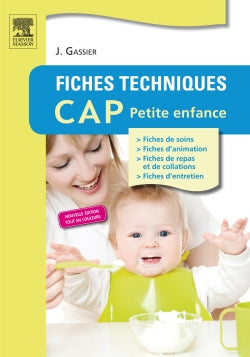 Fiches techniques CAP petite enfance : fiches de soins, fiches d'animation, fiches de repas et de collations, fiches d'entretien Professional & Reference Books