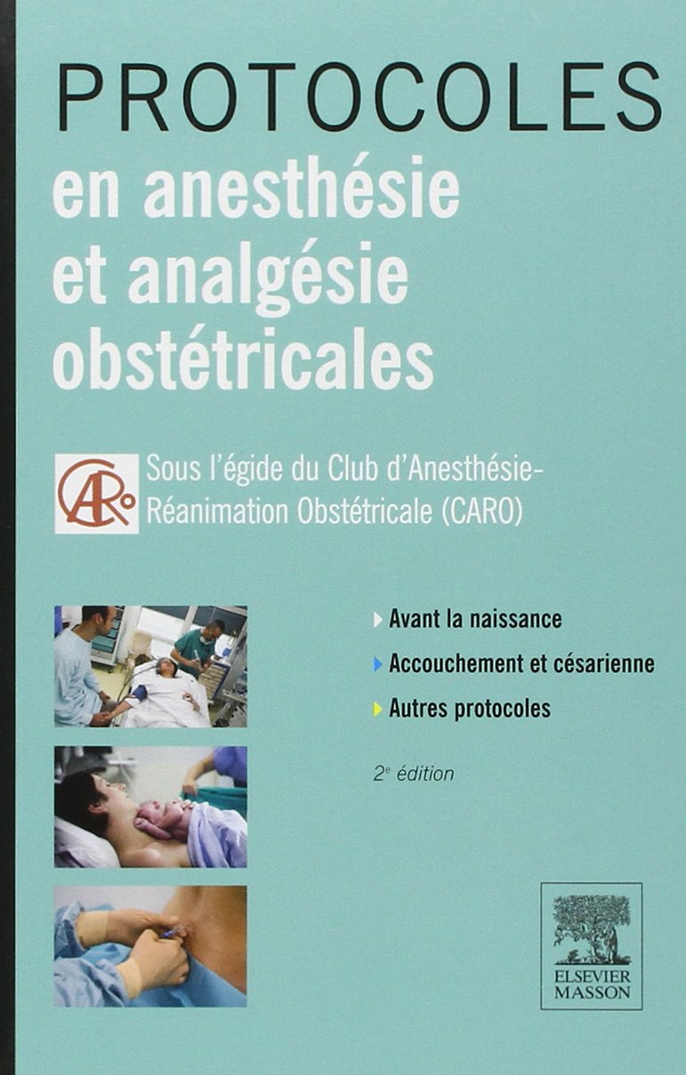 Protocoles En Anesthésie Et Analgésie Obstétricales Medicine