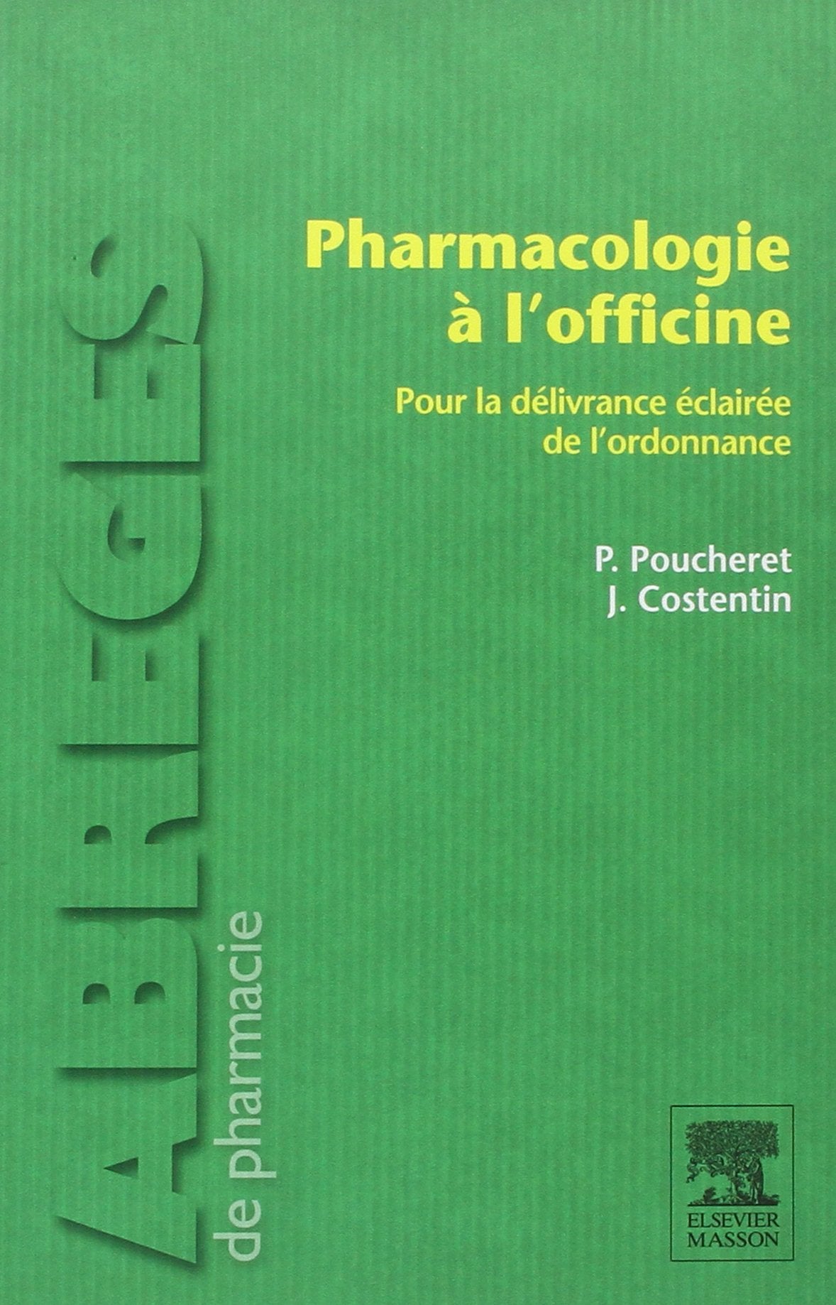 Pharmacologie à l'officine: Pour la délivrance éclairée de l'ordonnance Books