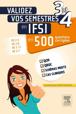 Validez vos semestres 3 et 4 en IFSI en 500 questions corrigées : UE 2.5, UE 2.8, UE 2.11, UE 2.7 Medicine