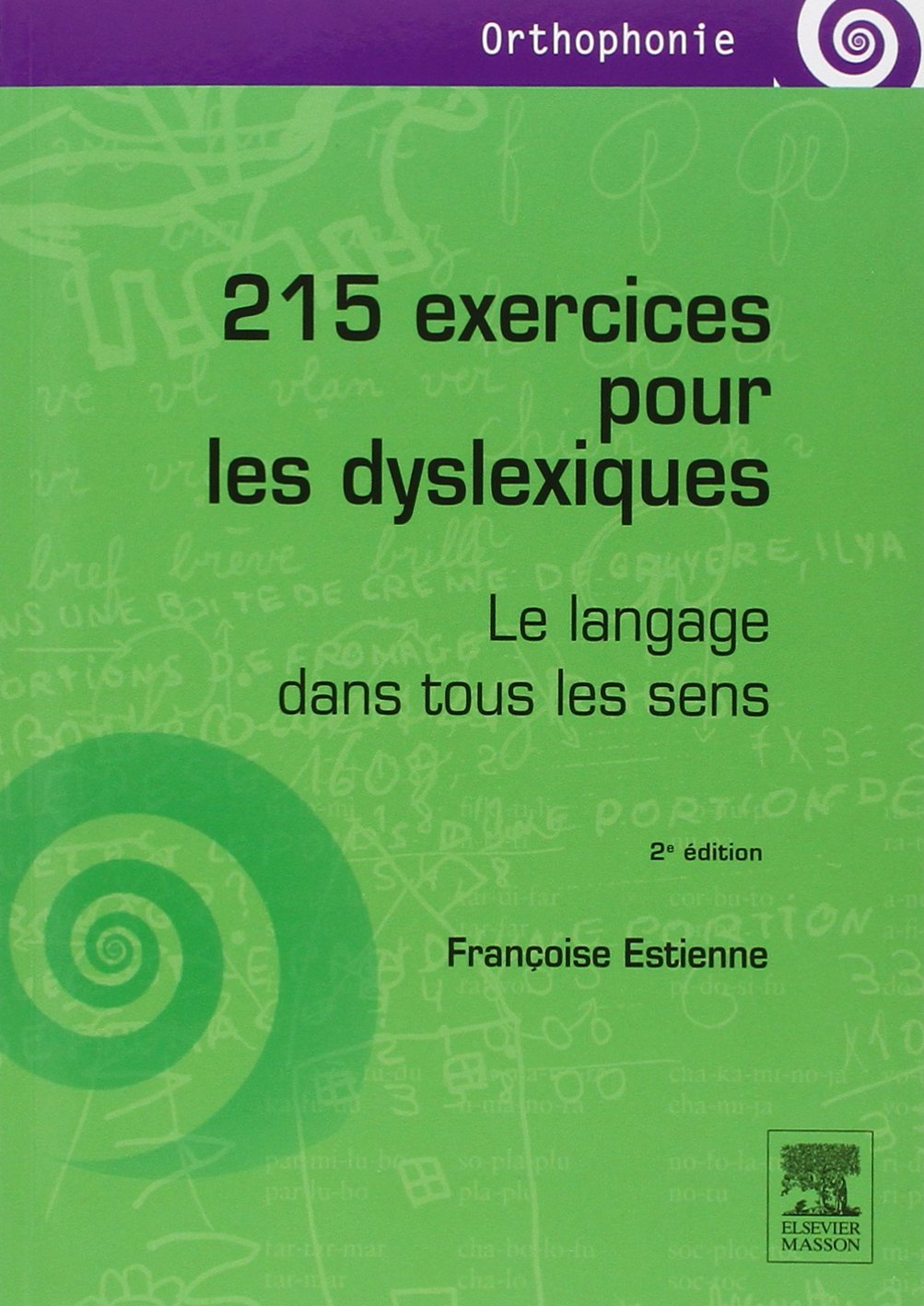 215 exercices pour les dyslexiques: Le langage dans tous les sens book